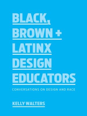 cover image of Black, Brown + Latinx Design Educators